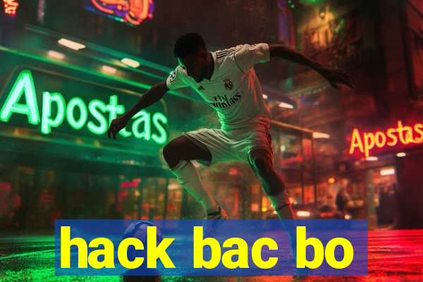 hack bac bo